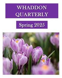 Spring 2025 Edition of Whaddon Quarterly!